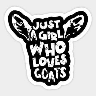 Just A Girl Who Loves Goats Sticker